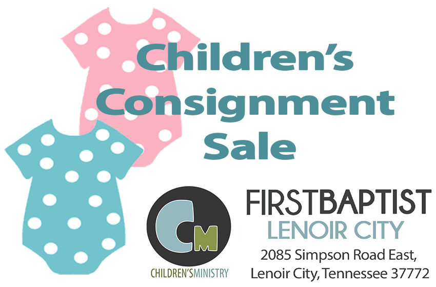 Children S Consignment Sale First Baptist Church Lenoir City Consignment Sale In In Tennessee Eastern Knoxville Chattanooga